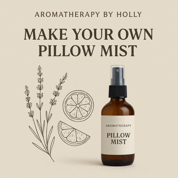 1.5 Hour Aromatherapy Workshop: Make Your Own Pillow Mist